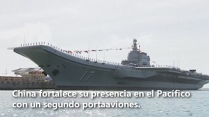 China fortalece su presencia en el Pacífico con un segundo portaaviones