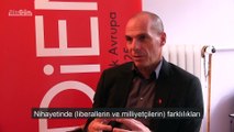 Yanis Varoufakis: Liberaller ve milliyetçiler işbirlikçi