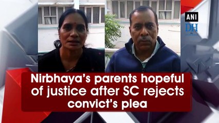 Nirbhaya’s parents hopeful of justice after SC rejects convict’s plea