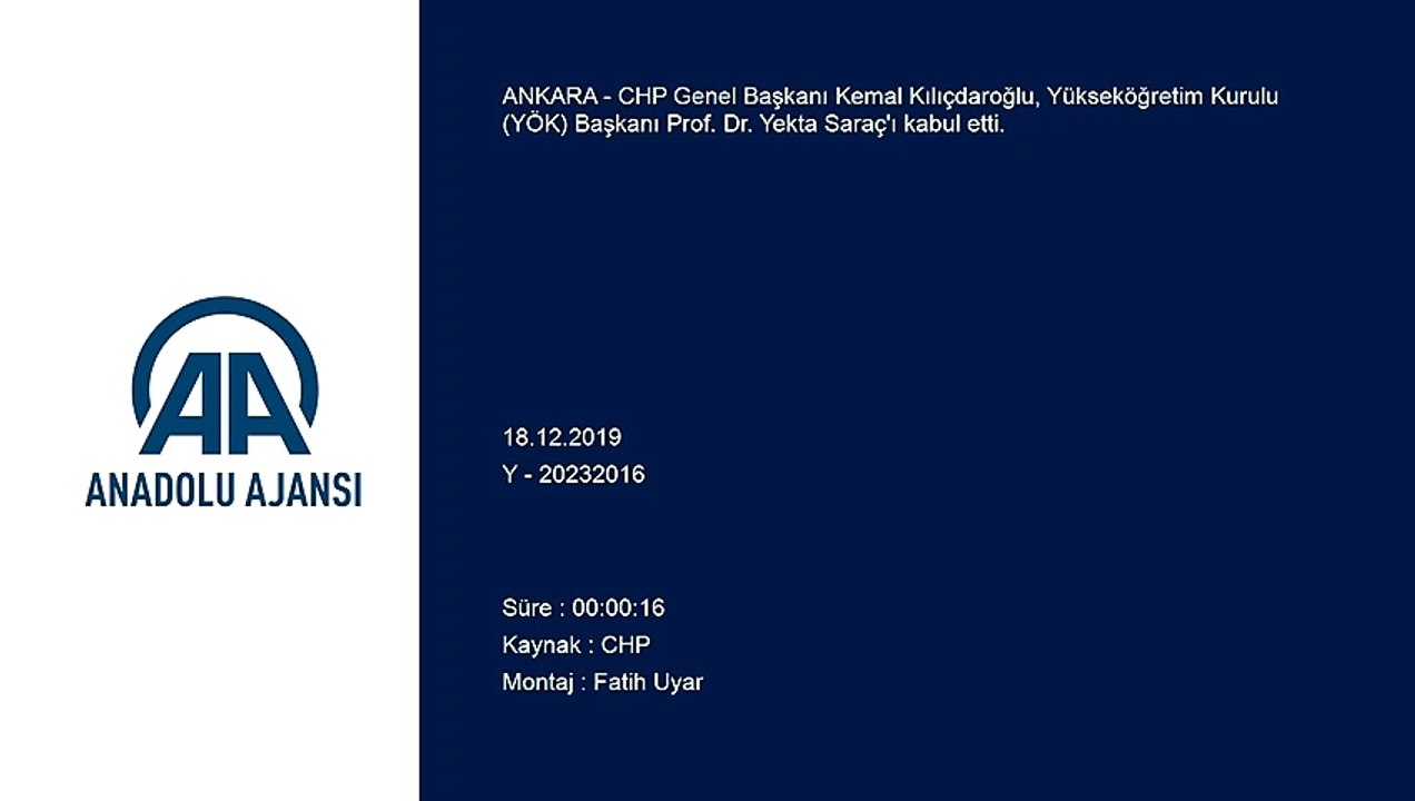 CHP Genel Başkanı Kılıçdaroğlu, YÖK Başkanı Saraç'ı kabul etti - ANKARA