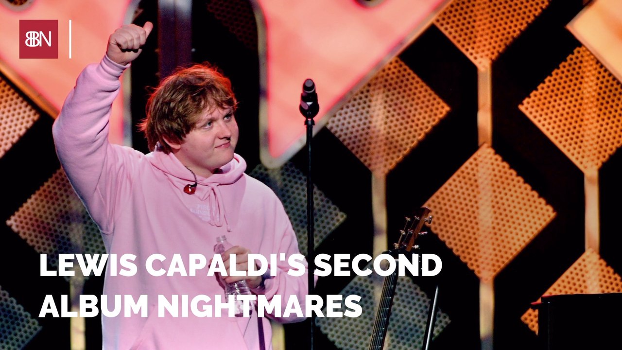 Lewis Capaldi's Album Troubles