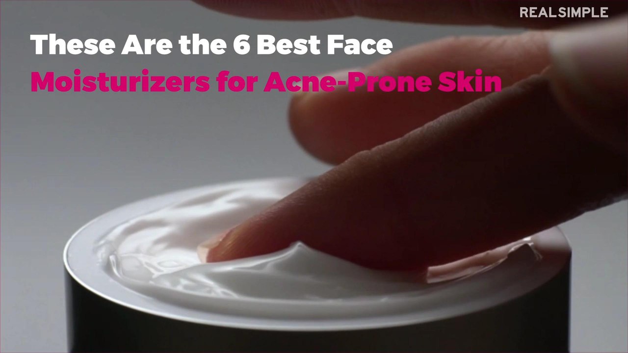 These Are the 6 Best Face Moisturizers for Acne-Prone Skin