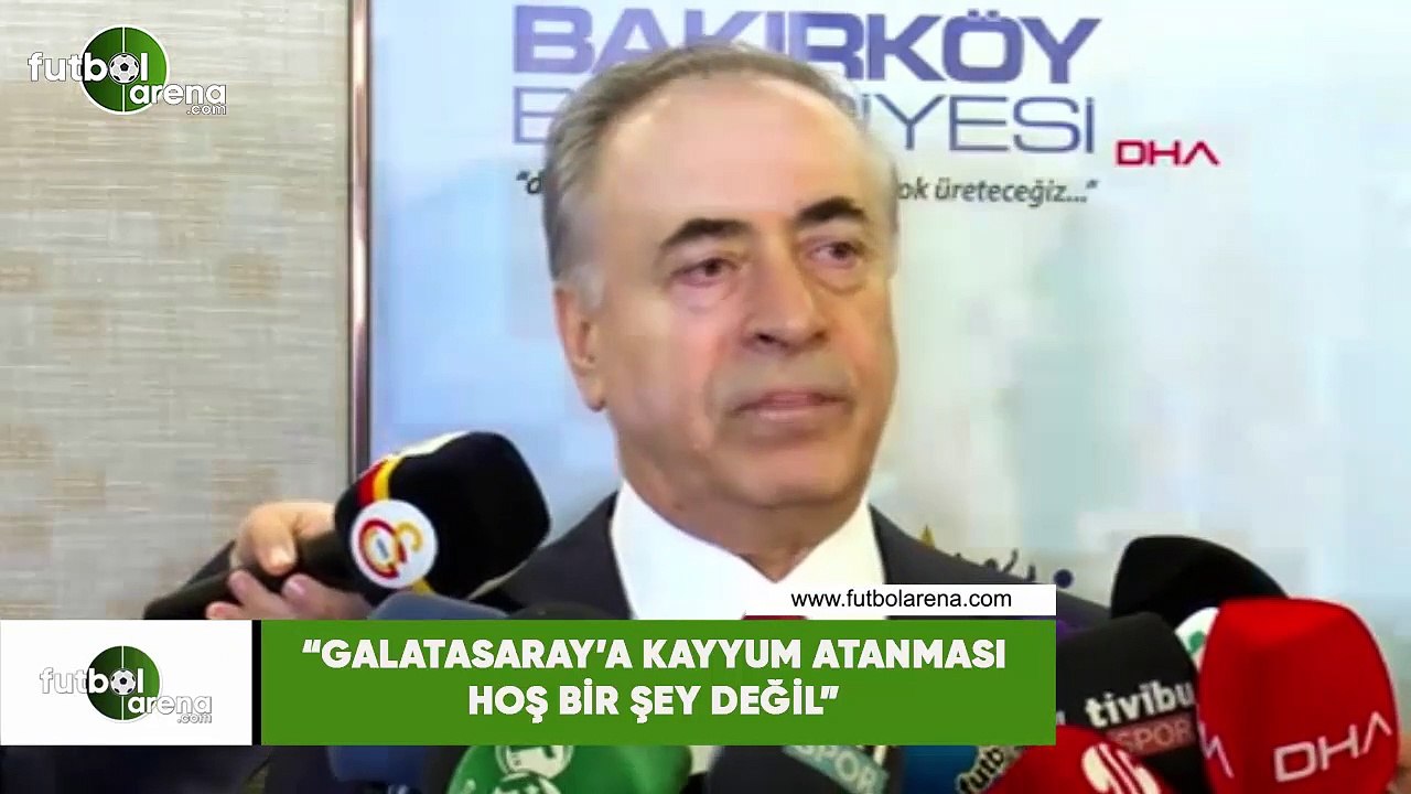 Mustafa Cengiz: "Galatasaray'a kayyum atanması hoş bir şey değil"