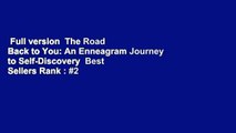 Full version  The Road Back to You: An Enneagram Journey to Self-Discovery  Best Sellers Rank : #2