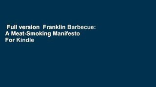 Full version  Franklin Barbecue: A Meat-Smoking Manifesto  For Kindle