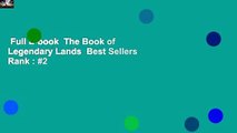 Full E-book  The Book of Legendary Lands  Best Sellers Rank : #2