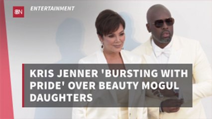 Kris Jenner Is So Proud Of Her Daughters