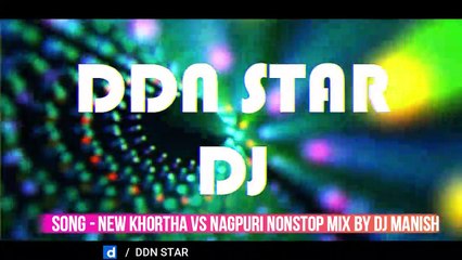 New Khortha Vs Nagpuri Nonstop Fully Tapori Ka Baap Mix By Dj Manish