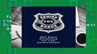 Full version  Behind the Badge: 365 Daily Devotions for Law Enforcement  Best Sellers Rank : #2