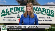 Alpine Awards Inc Union City  Impressive Five Star Review by Dennis L.