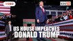 Donald Trump becomes third U.S. President to be impeached