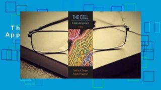 The Cell: A Molecular Approach Complete