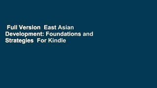 Full Version  East Asian Development: Foundations and Strategies  For Kindle