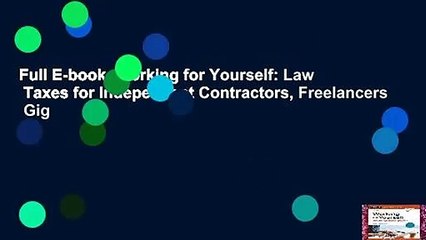 Full E-book  Working for Yourself: Law   Taxes for Independent Contractors, Freelancers   Gig