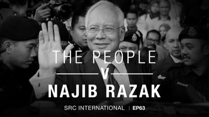 [PODCAST] The People v Najib Razak EP 63: I’m not responsible for the sins of others