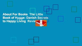 About For Books  The Little Book of Hygge: Danish Secrets to Happy Living  Review