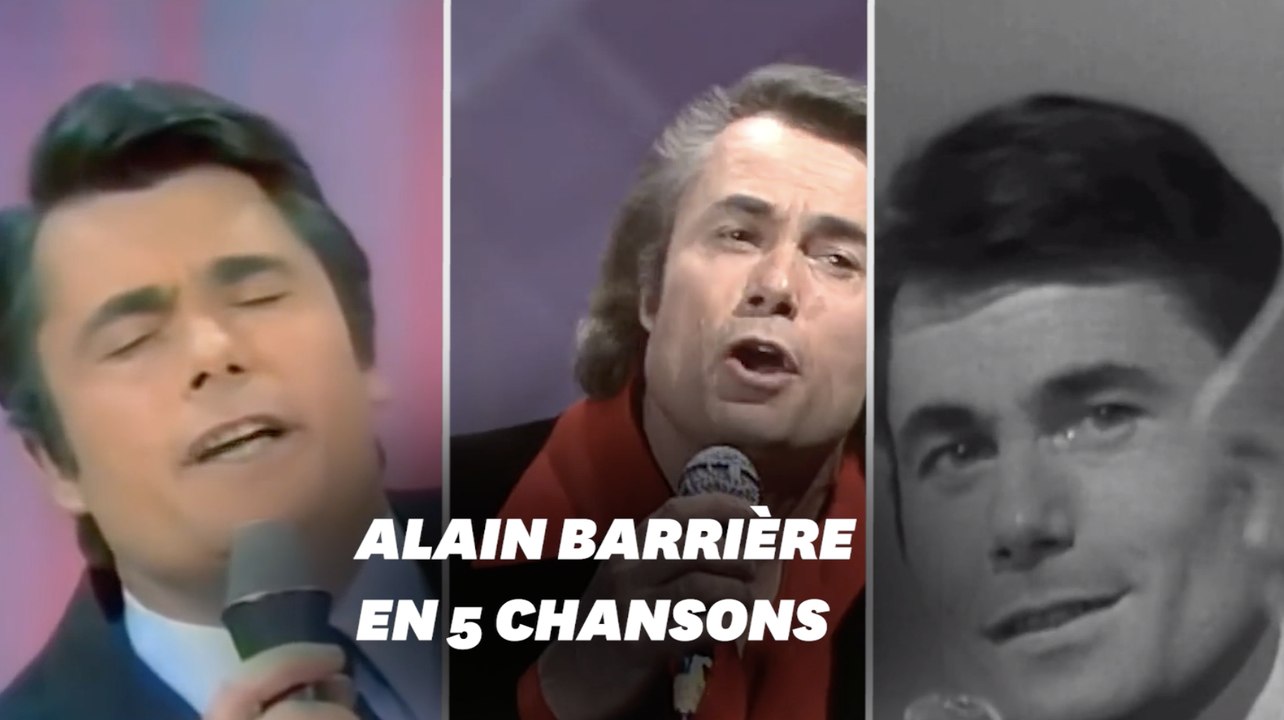 Alain Barrière ne vous dit rien? vous avez peut-être déjà entendu un de ces 5 tubes