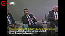 AKP'li belediye başkanı: Makam sahibi olmak için bir imam hatipli bir de Trabzonlu olacaksın