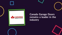 Canada Garage Doors Remains an Industry Leader in Garage Door Repairs | Canada Garage Doors