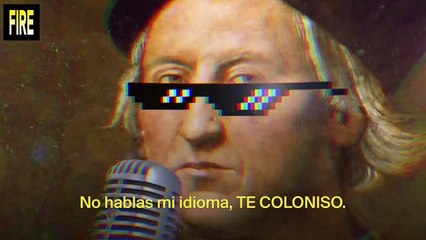 Cristobal Colón: "Te coloniso"
