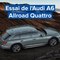 Notre essai de l'Audi A6 Allroad Quattro