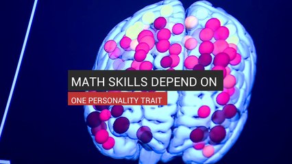 Math Skills Depend On One Personality Trait