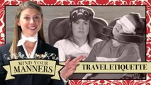 Mind Your Manners - Travel Etiquette