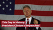 The Time President Clinton Was Impeached