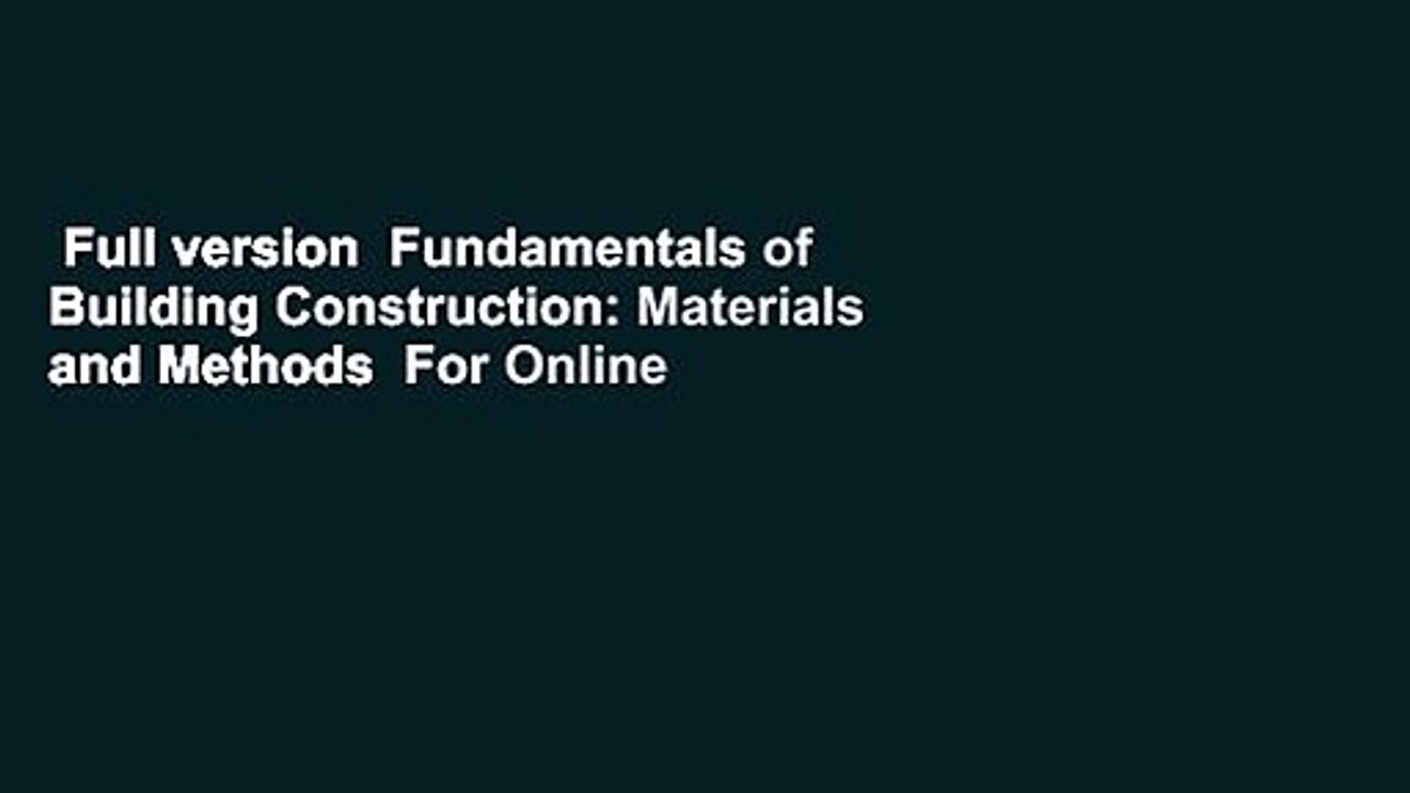 Full version  Fundamentals of Building Construction: Materials and Methods  For Online