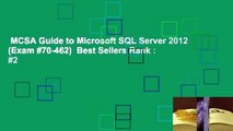 MCSA Guide to Microsoft SQL Server 2012 (Exam #70-462)  Best Sellers Rank : #2