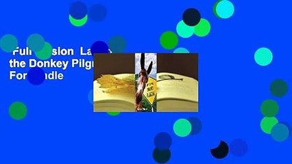 Full version  Last of the Donkey Pilgrims  For Kindle