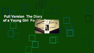 Full Version  The Diary of a Young Girl  For Kindle