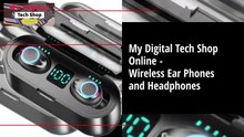My Digital Tech Shop Online - Wireless Ear Phones and Headphones! New