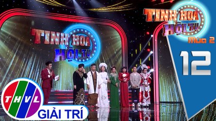 Tinh hoa hội tụ Mùa 2 - Tập 12[6]: Kết quả