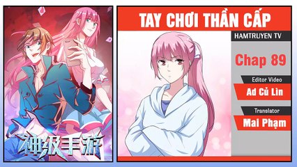Tay Chơi Thần Cấp Chap 89