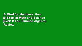 A Mind for Numbers: How to Excel at Math and Science (Even If You Flunked Algebra)  Review