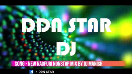 New Nagpuri Nonstop Jharkhandi Style Mix By Dj Manish @ddnstar