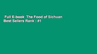 Full E-book  The Food of Sichuan  Best Sellers Rank : #1
