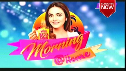 || MORNING @ HOME || 20th DEC, 2019 || WITH NADIA KHAN ||