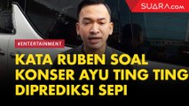 soal Kabar Konser Tunggal Ayu Ting Ting Diprediksi Sepi, Ini Kata Ruben Onsu