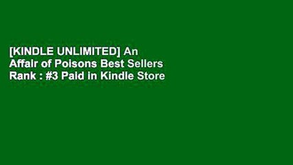 [KINDLE UNLIMITED] An Affair of Poisons Best Sellers Rank : #3 Paid in Kindle Store