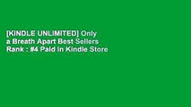 [KINDLE UNLIMITED] Only a Breath Apart Best Sellers Rank : #4 Paid in Kindle Store