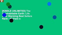 [KINDLE UNLIMITED] The Uninhabitable Earth: Life After Warming Best Sellers Rank : #2 Paid in