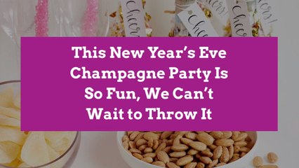 This New Year’s Eve Champagne Party Is So Fun, We Can’t Wait to Throw It