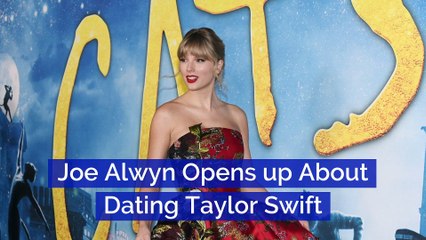 Joe Alwyn Opens up About Dating Taylor Swift