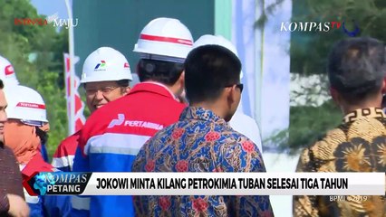Jokowi Minta Kilang Petrokimia Tuban Selesai Tiga Tahun