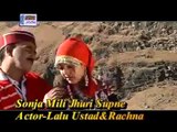 Latest pahari video song ||Sonja milli jhuri Supne||singer-lalu ustad and sheela|| new local song