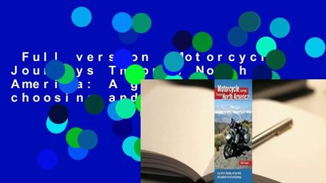 Full version Motorcycle Journeys Through North America: A guide for choosing and planning
