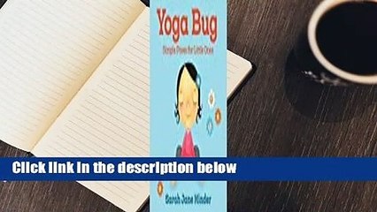 Yoga Bug: Simple Poses for Little Ones  For Kindle