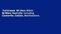 Full E-book  60 Hikes Within 60 Miles: Nashville: Including Clarksville, Gallatin, Murfreesboro,